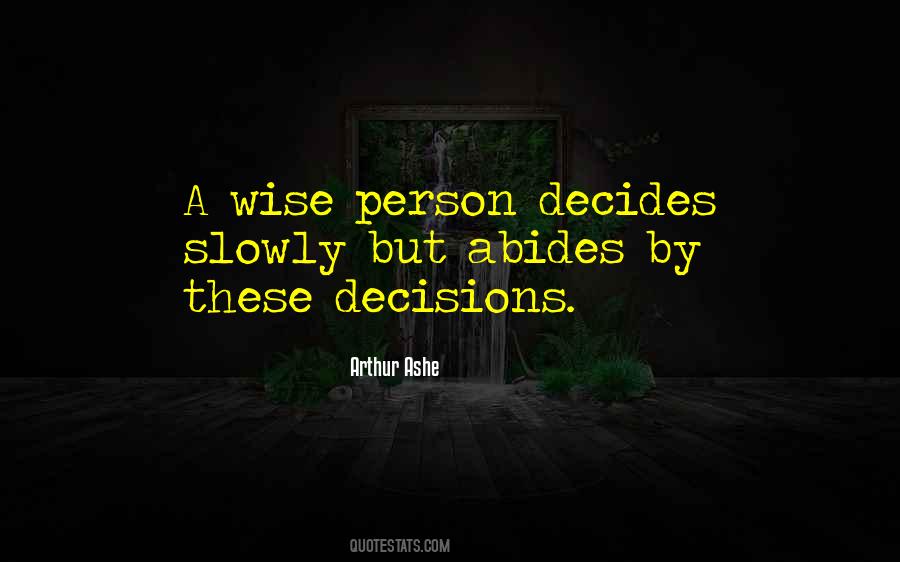 Quotes About Wise Decisions #340818