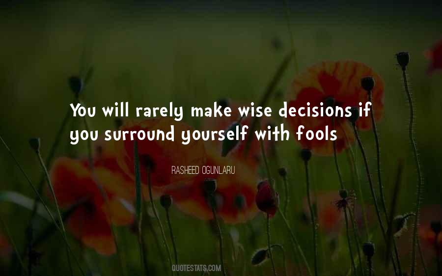 Quotes About Wise Decisions #676349