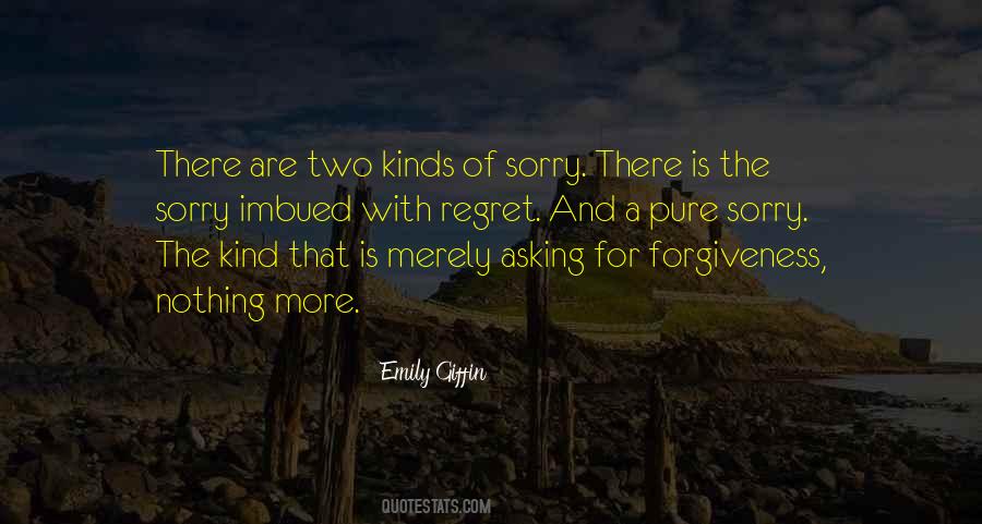 Quotes About Asking For Forgiveness #1385826