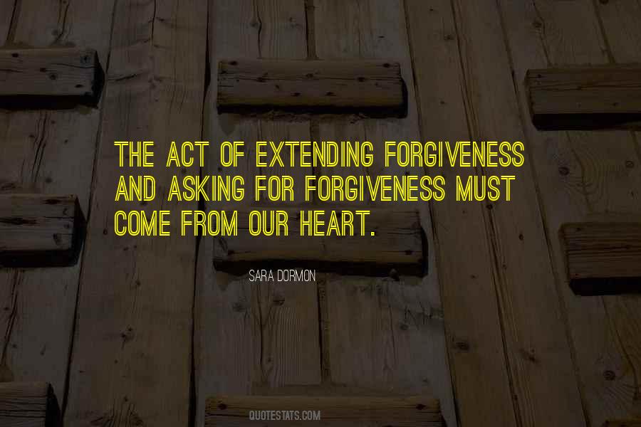 Quotes About Asking For Forgiveness #1601678