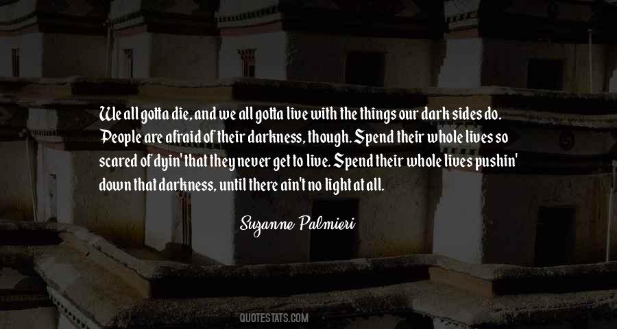 Quotes About Light & Dark #2132