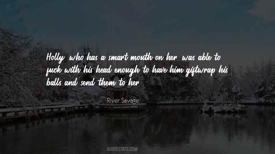 Quotes About Having A Smart Mouth #430059