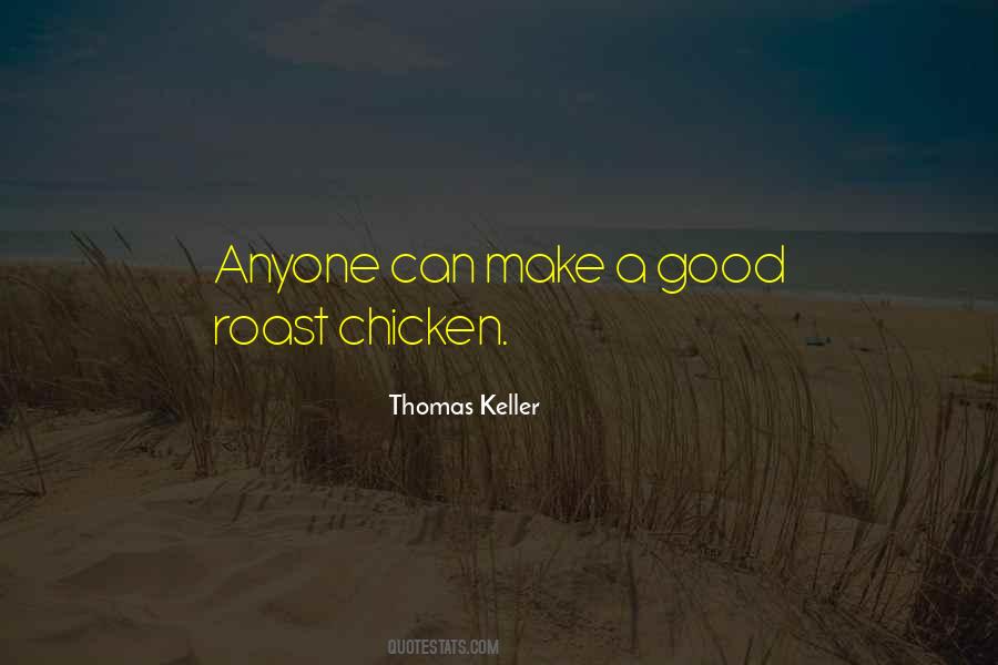 Quotes About Roast Chicken #1443648