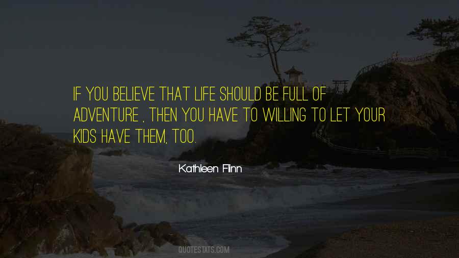 Adventure Kids Quotes #1805742