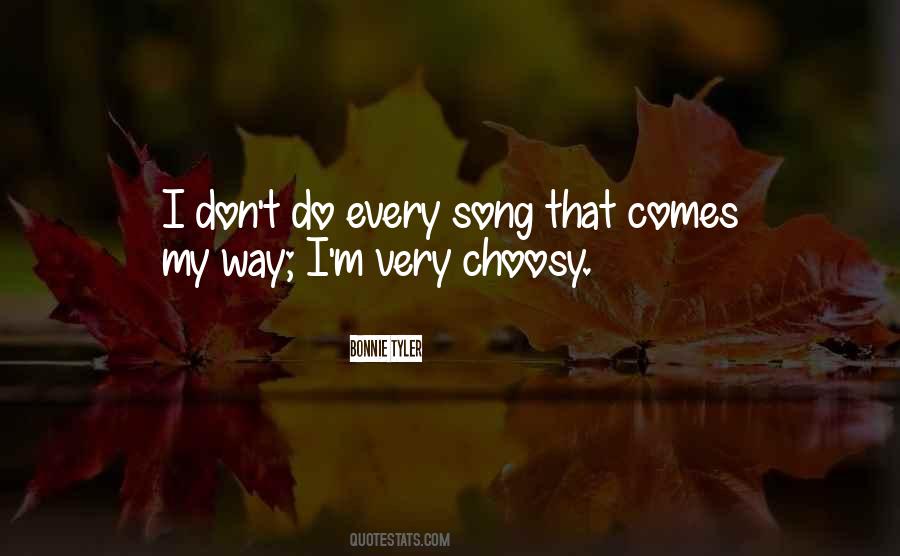 Be Choosy Quotes #1654978