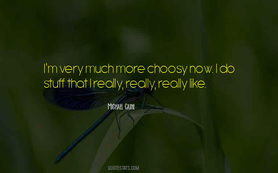Be Choosy Quotes #452043