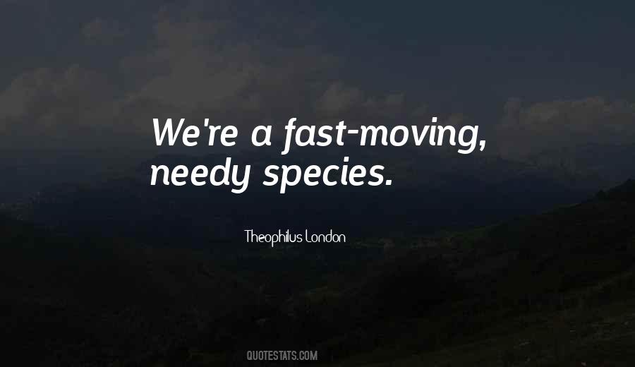 Quotes About Things Moving Too Fast #25077