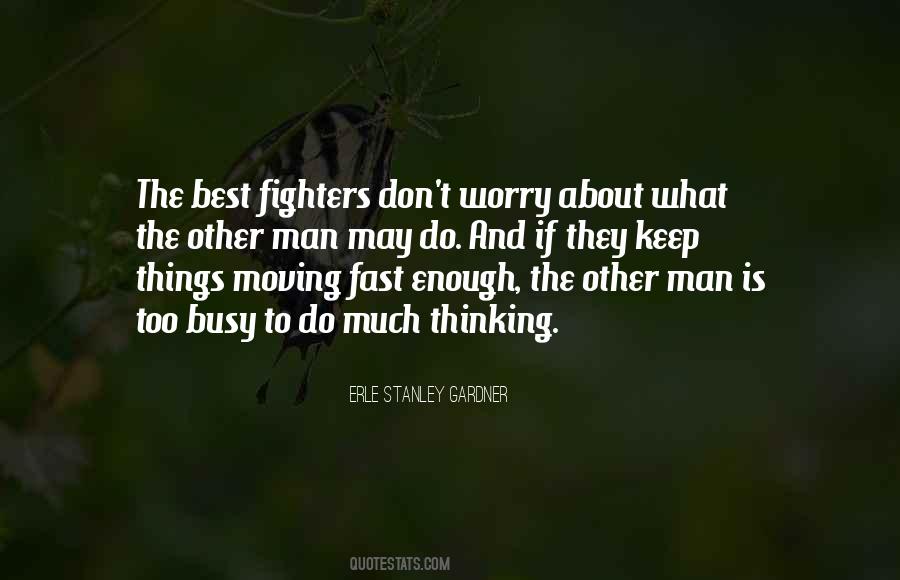 Quotes About Things Moving Too Fast #770139