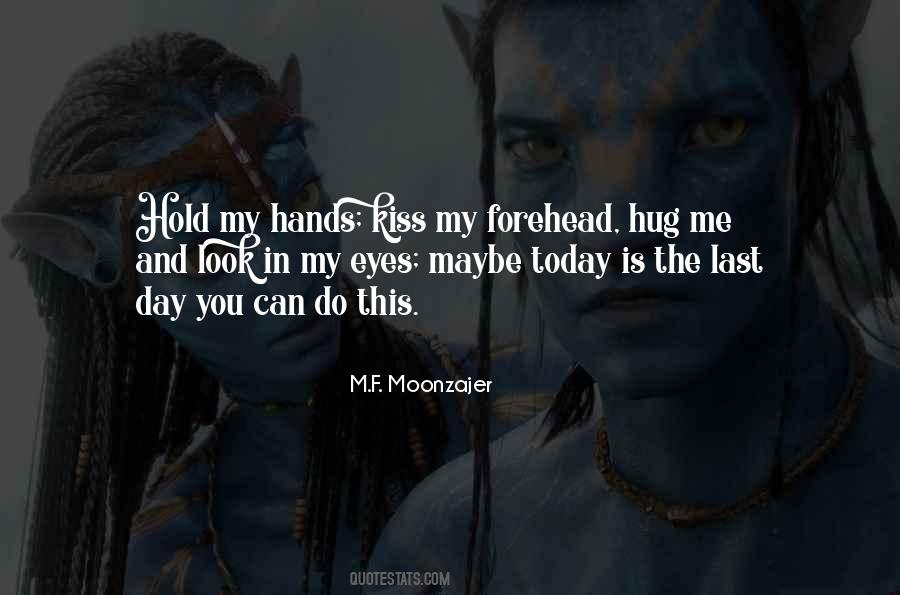 Quotes About A Kiss On The Forehead #121436