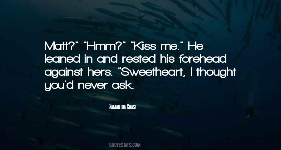 Quotes About A Kiss On The Forehead #1637508