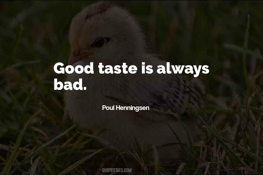 Quotes About Good Taste #1324447