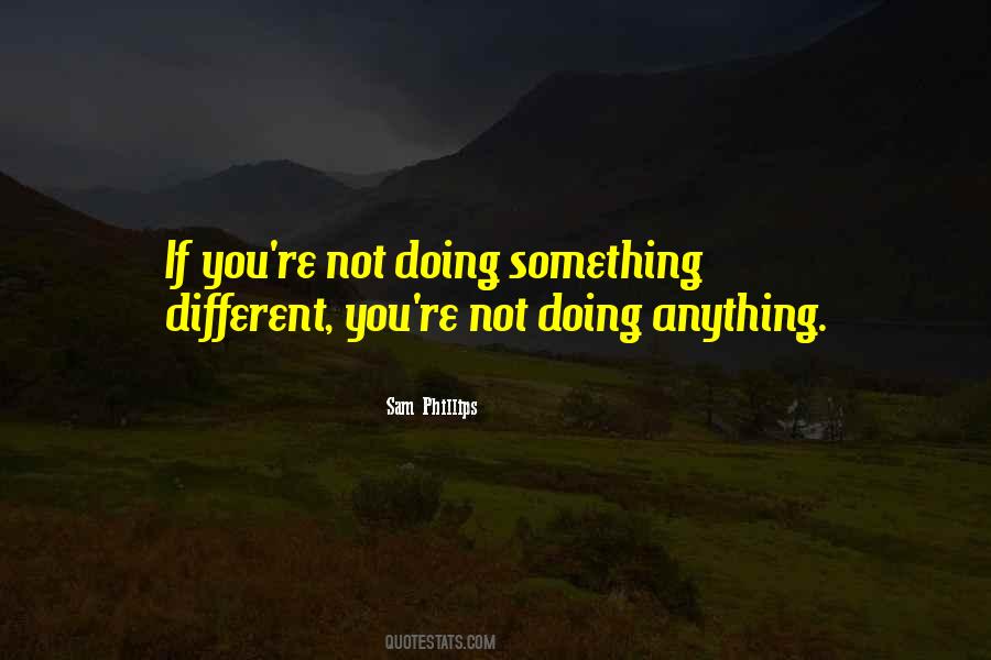 Quotes About Not Doing Anything #124449