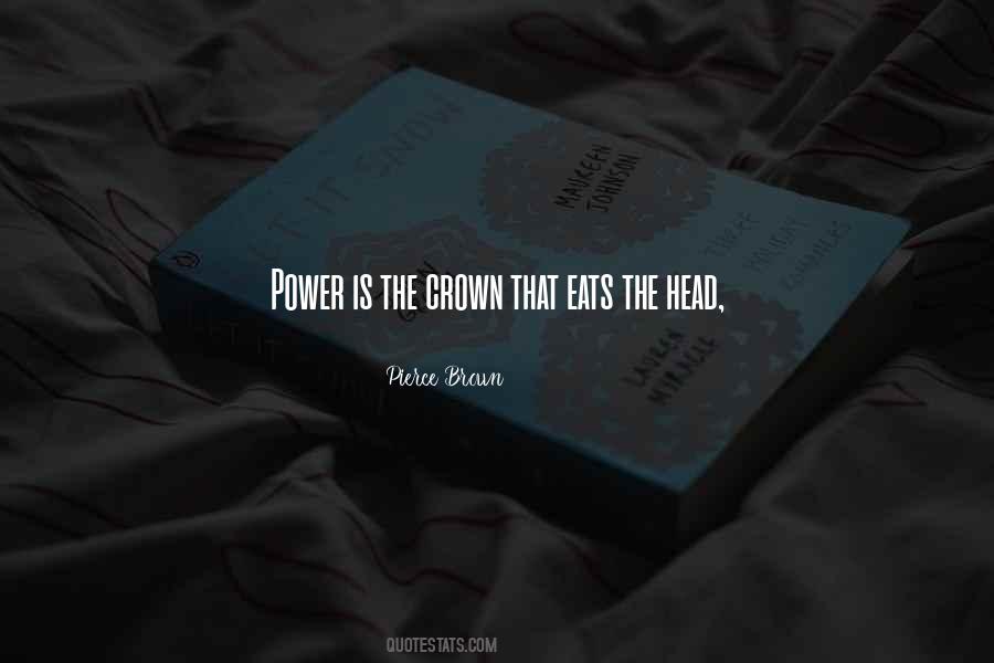 Quotes About Power Going To Your Head #284542