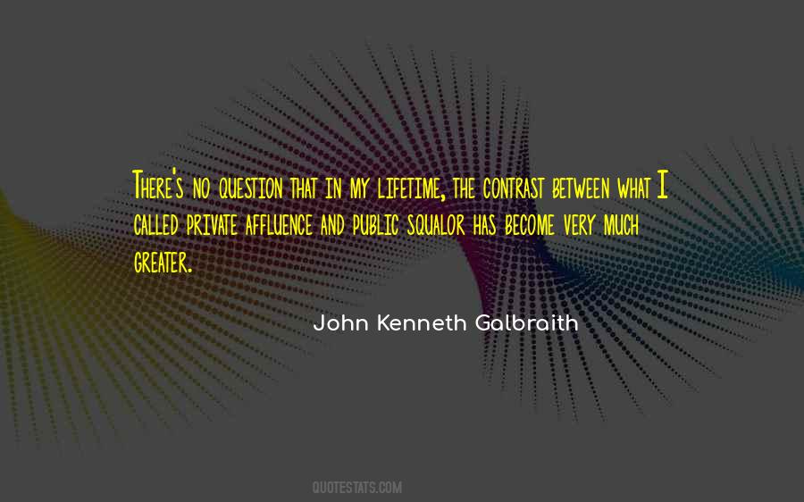 Kenneth Galbraith Quotes #57446