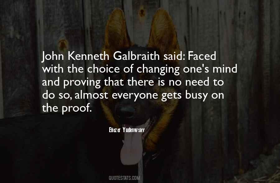 Kenneth Galbraith Quotes #922675