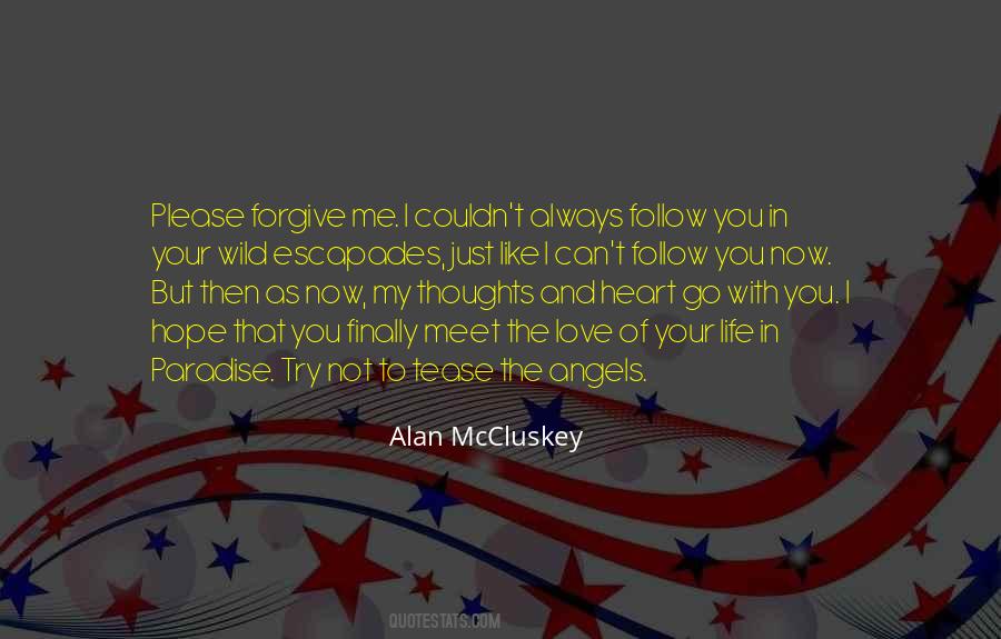 Quotes About Please Forgive Me #1087909