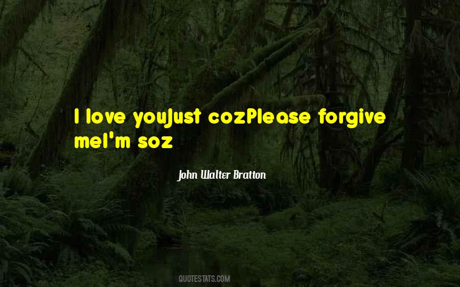 Quotes About Please Forgive Me #419213