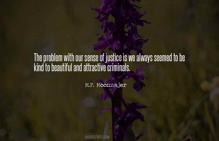 Quotes About Criminals Justice #727128
