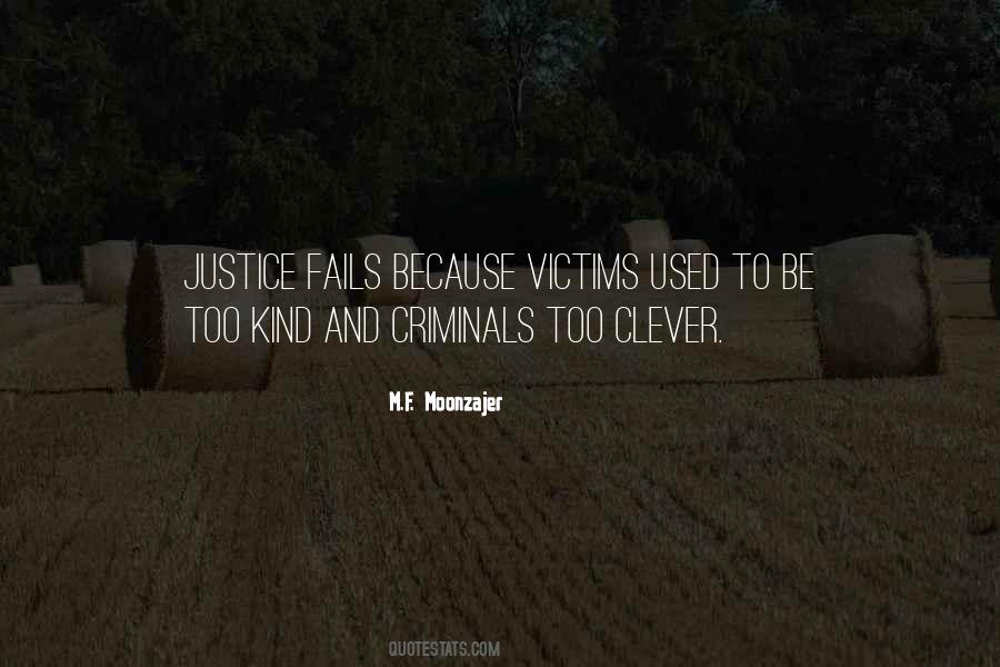 Quotes About Criminals Justice #855916