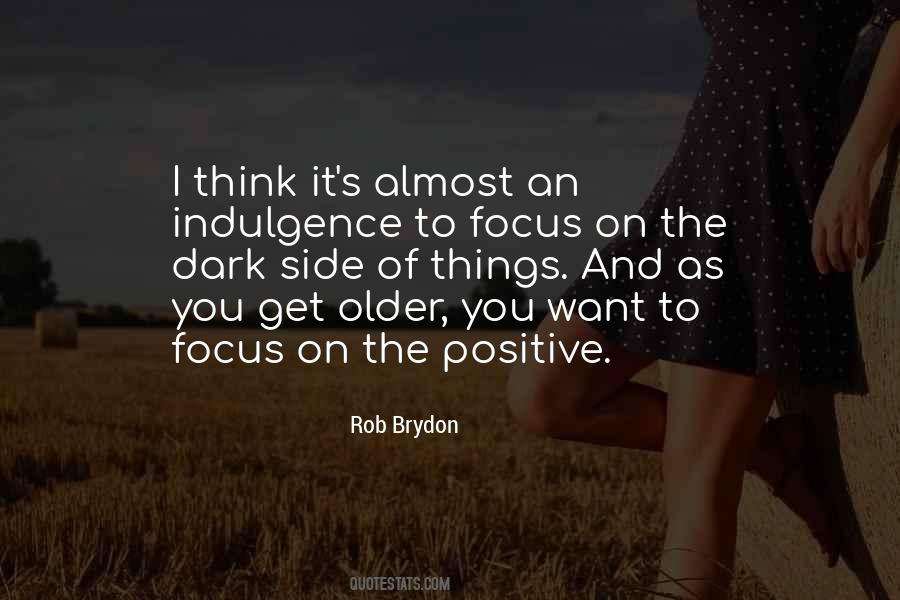 Quotes About Focus On Positive #1008908