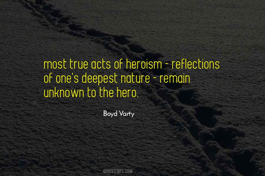 Quotes About True Heroism #1195394