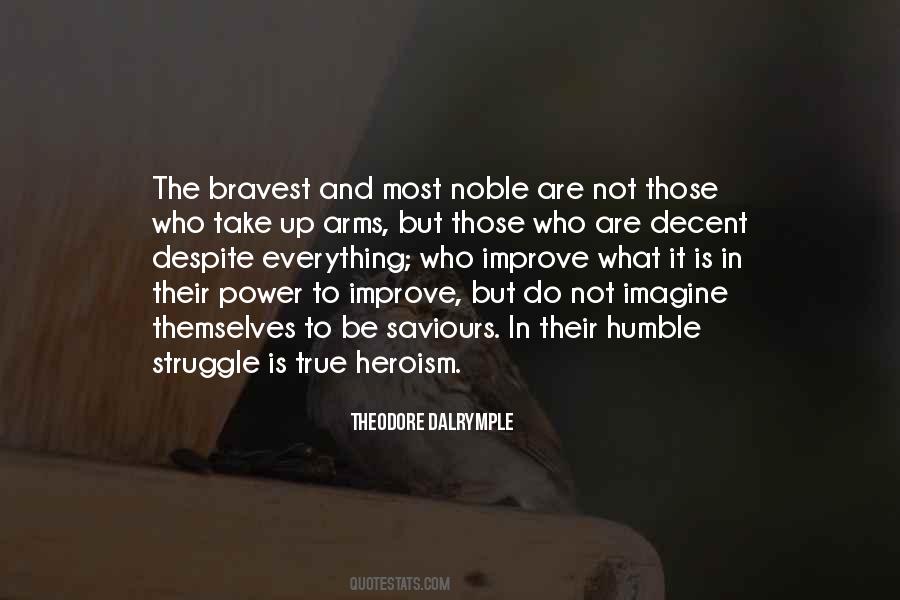 Quotes About True Heroism #314023