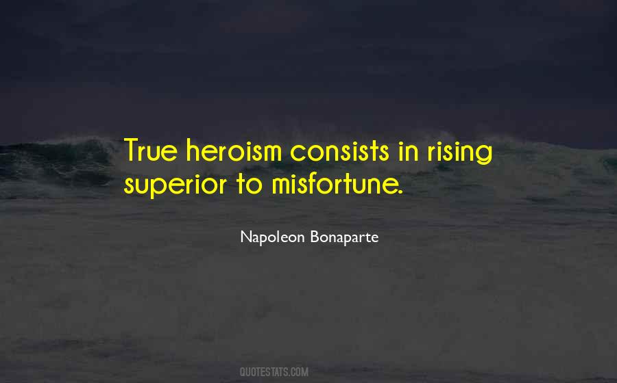 Quotes About True Heroism #461494