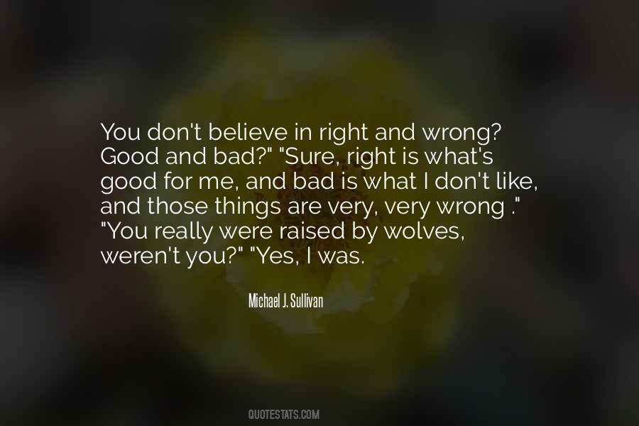 Quotes About What's Right And Wrong #226206