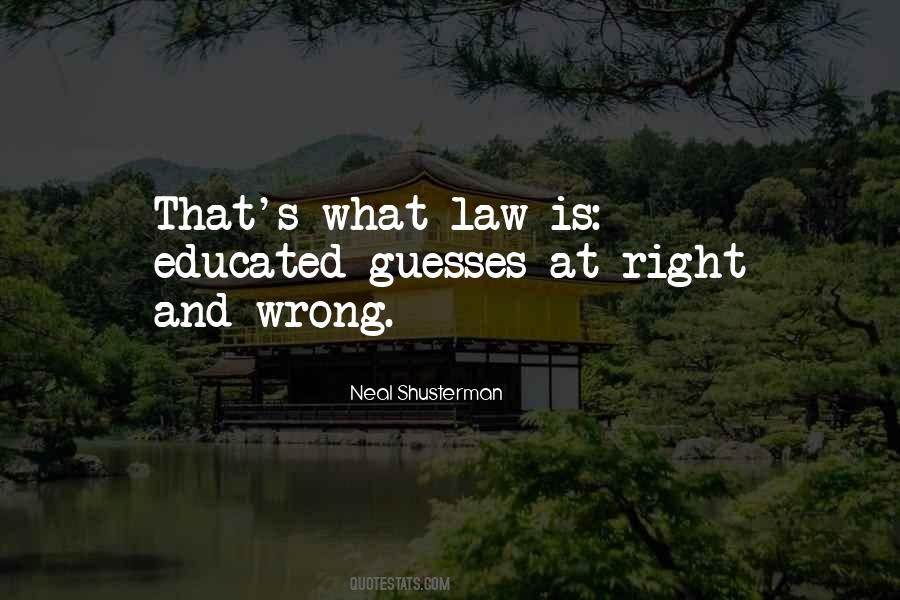 Quotes About What's Right And Wrong #700364