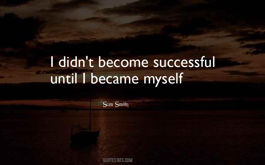 Quotes About Becoming Successful #1472182