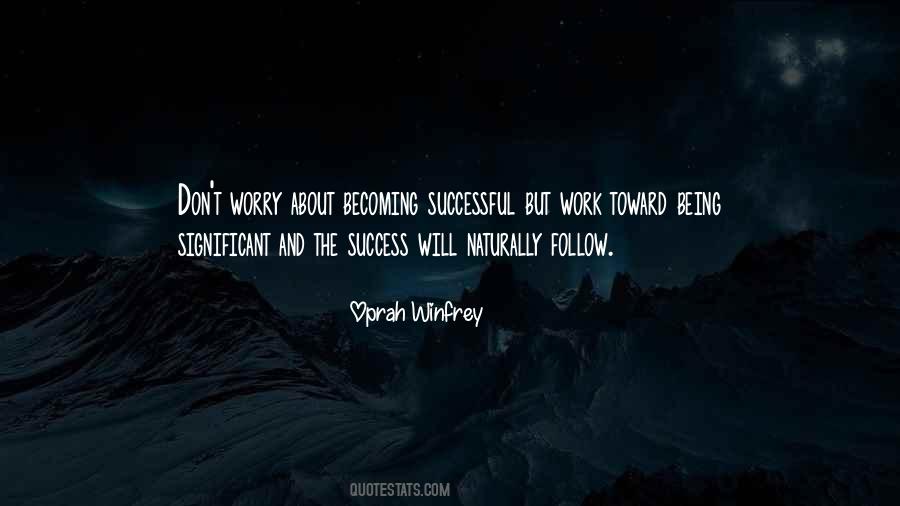 Quotes About Becoming Successful #353048