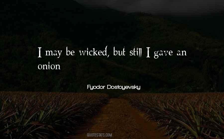Be Wicked Quotes #547209