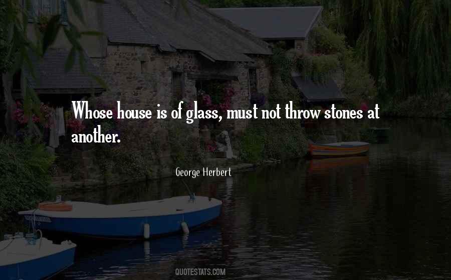 Quotes About Glass Houses #514319