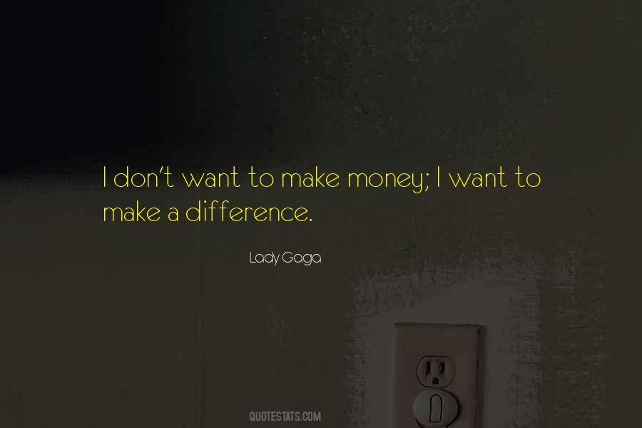 Quotes About Make A Difference #1176305
