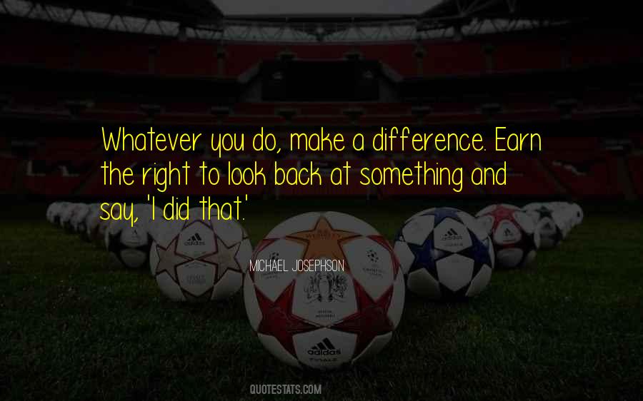 Quotes About Make A Difference #1383207