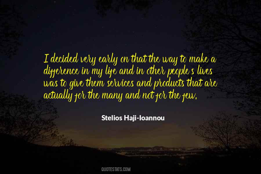 Quotes About Make A Difference #1384109
