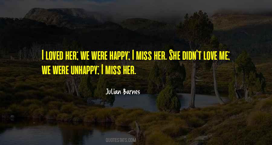 Quotes About Unhappy Love #583612