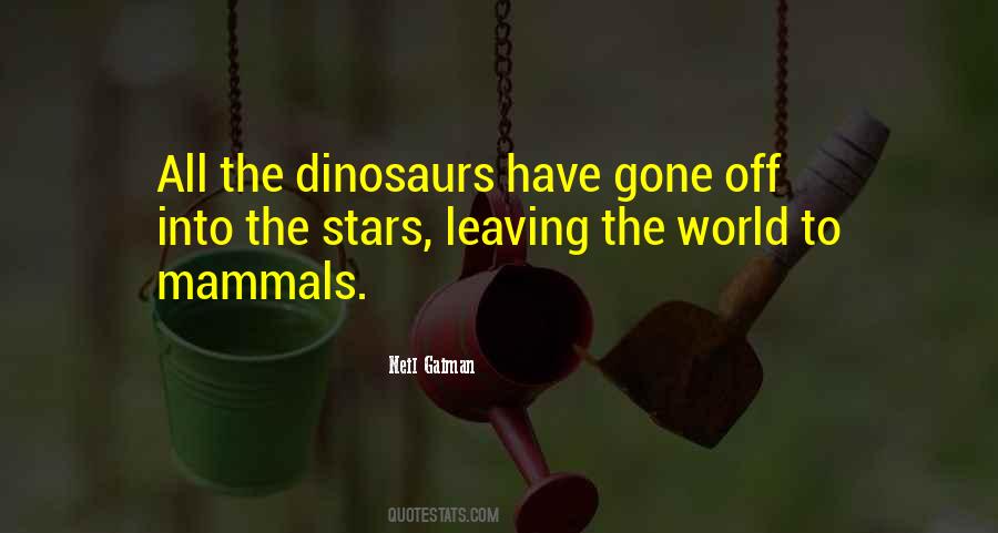 All Mammals Quotes #1464047