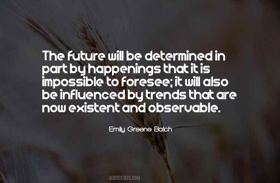 Quotes About Future Happenings #442947
