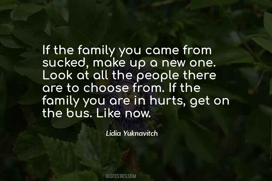 Choose Family Quotes #1049303