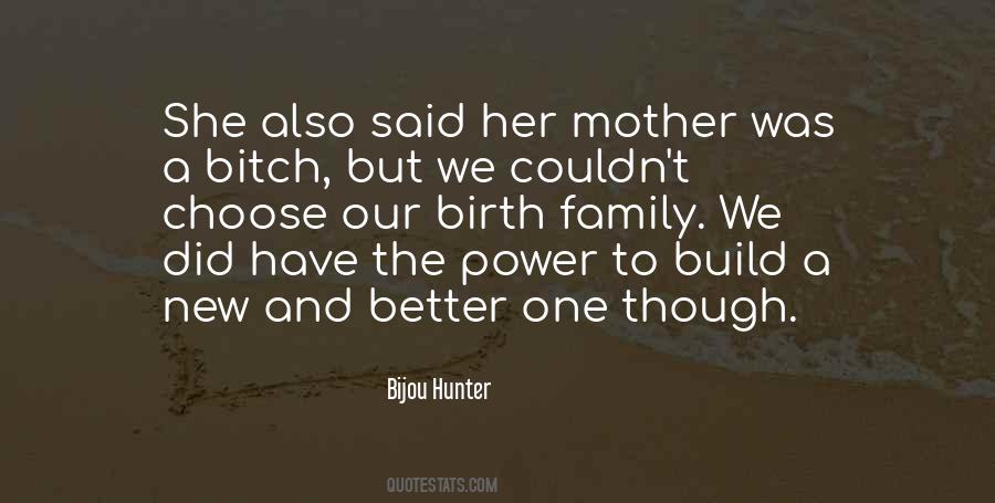 Choose Family Quotes #1120535