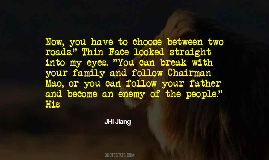 Choose Family Quotes #1197198