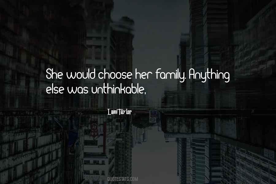 Choose Family Quotes #1297719