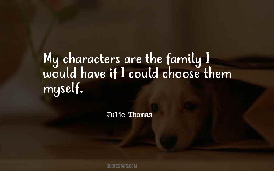 Choose Family Quotes #1416909