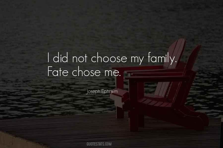 Choose Family Quotes #875773