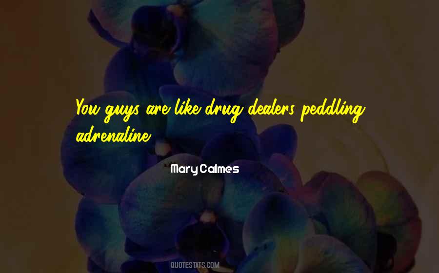 Quotes About Dealers #1433898