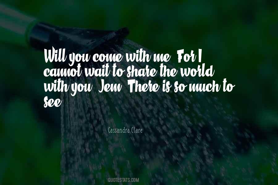 Quotes About I Will Wait For You #1229021