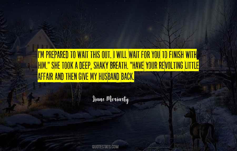 Quotes About I Will Wait For You #1431358