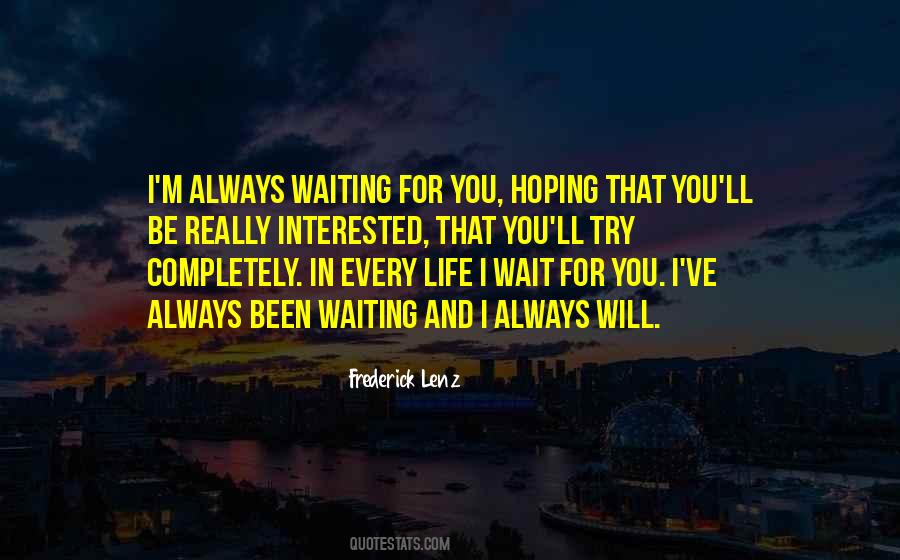 Quotes About I Will Wait For You #1589408