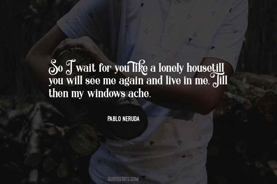 Quotes About I Will Wait For You #508787